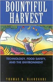 Bountiful Harvest: Technology, Food Safety, and the Environment