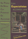 Los Especialistas Aconsejan: Ser Padres de Ni-os con Problemas de Aprendizaje