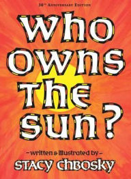 Title: Who Owns the Sun?, Author: Stacy Chbosky