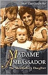 Madame Ambassador: The Shoemaker's Daughter