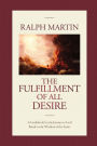 The Fulfillment of All Desire: A Guidebook for the Journey to God Based on the Wisdom of the Saints