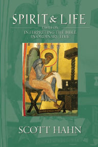 Spirit and Life: Essays on Interpreting the Bible in Ordinary Time