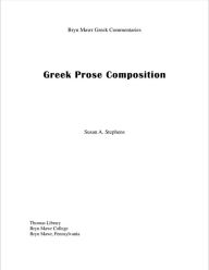 Title: Greek Prose Composition, Author: Susan A. Stephens