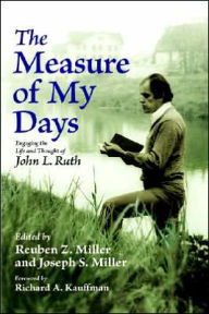 Title: The Measure of My Days, Author: Reuben Z Miller