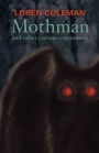 Mothman And Other Curious Encounters / Edition 3