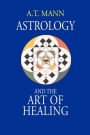 Astrology And The Art Of Healing
