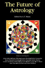 Title: The Future of Astrology, Author: A. T. Mann