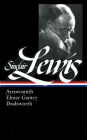 Sinclair Lewis: Arrowsmith, Elmer Gantry, Dodsworth (LOA #133)