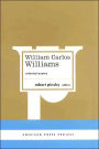 William Carlos Williams: Selected Poems: (American Poets Project #14)