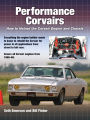 Performance Corvairs: How to Hotrod the Corvair Engine and Chassis