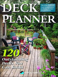 Deck Planner: 120 Outstanding Decks You Can Build