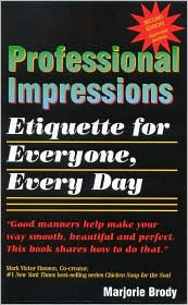 Professional Impressions: Etiquette for Everyone, Every Day