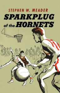 Title: Sparkplug Of The Hornets, Author: Stephen W Meader