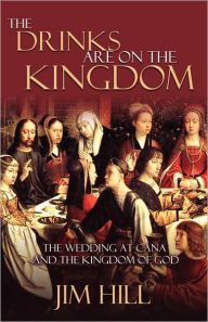 Title: The Drinks Are on the Kingdom, Author: Jim Hill