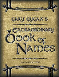 Gary Gygax's Gygaxian Fantasy Worlds, Volume 4: Extraordinary Book of Names