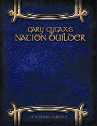 Gary Gygax's Gygaxian Fantasy Worlds, Volume 6: Nation Builder