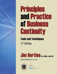 Title: Principles and Practice of Business Continuity: Tools and Techniques 2nd Edition / Edition 2, Author: Jim Burtles
