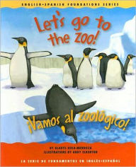 Let's Go to the Zoo!/Vamos Al Zoolgico!