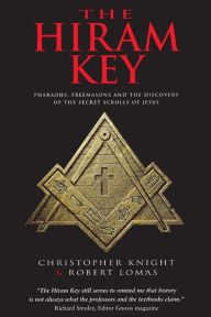 Title: The Hiram Key: Pharaohs, Freemasonry, and the Discovery of the Secret Scrolls of Jesus, Author: Robert Lomas