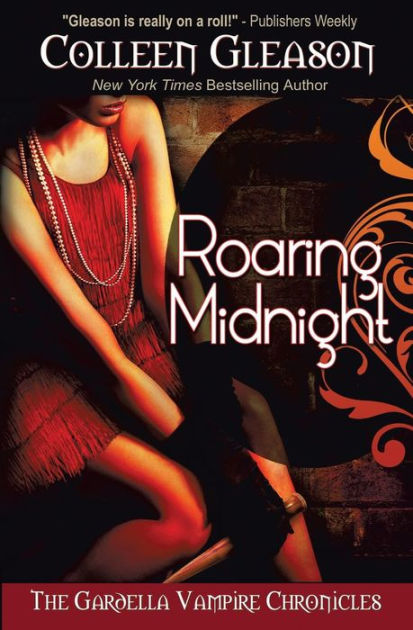 Roaring Midnight Macey Gardella And Max Denton Series 1 By Colleen