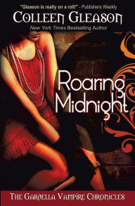 Title: Roaring Midnight (Macey Gardella & Max Denton Series #1), Author: Colleen Gleason