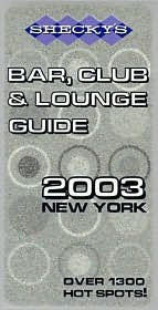 Shecky's Bar, Club and Lounge Guide for New York City: 2003