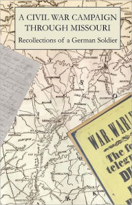 Title: A Civil War Campaign Through Missouri, Author: Cynthia Johnson (ma
