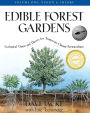 Edible Forest Gardens, Volume I: Ecological Vision, Theory for Temperate Climate Permaculture