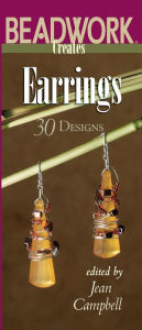 Earrings: 30 Designs (Beadwork Creates Series)