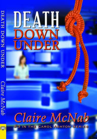 Title: Death Down Under (Carol Ashton Series #3), Author: Caire McNab