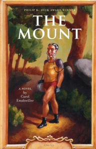 Title: The Mount: A Novel, Author: Carol Emshwiller