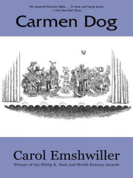 Title: Carmen Dog, Author: Carol Emshwiller