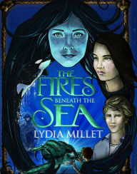 The Fires Beneath the Sea