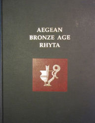Title: Aegean Bronze Age Rhyta, Author: Robert B Koehl
