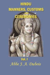 Title: Hindu Manners, Customs and Ceremonies, Author: Jean Antoine DuBois