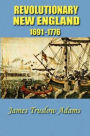 Revolutionary New England, 1691-1776