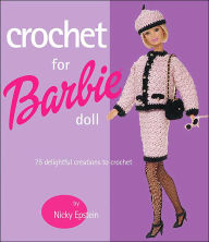 Crochet for Barbie Doll: 75 Delightful Creations to Crochet
