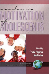 Title: Academic Motivation of Adolescents (Hc), Author: Frank Pajares