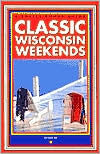 Classic Wisconsin Weekends