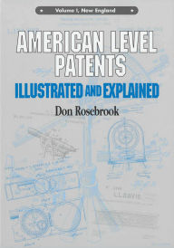 Title: American Level Patents: Illustrated and Explained, Author: Don Rosebrook