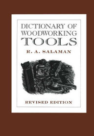 Title: Dictionary of Woodworking Tools, Author: R. A. Salaman