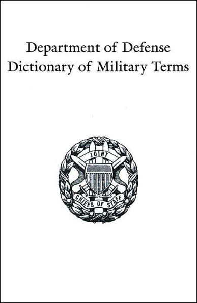 Department of Defense Dictionary of Military Terms: Joint Terminology Master Database as of 10 June 1998