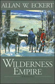 Wilderness Empire (The Winning of America Series)