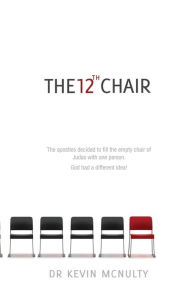 Title: The 12th Chair, Author: Kevin McNulty