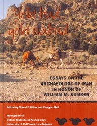 Title: Yeki bud, yeki nabud: Essays on the Archaeology of Iran in Honor of William M. Sumner, Author: Kamyar Abdi