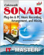 Cakewalk Sonar: Plug-INS and PC Music Recording, Arrangement, and Mixing