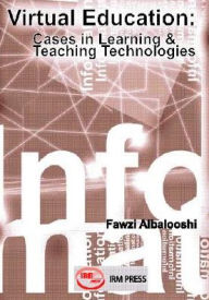 Title: Virtual Education: Cases in Learning and Teaching Technologies, Author: Albalooshi