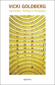 Title: Light Matters, Author: Vicki Goldberg