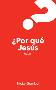 Title: ¿Por que Jesus?, Author: Nicky Gumbel