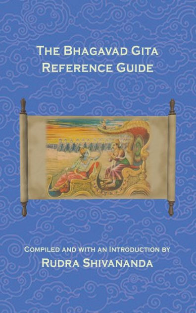 The Bhagavad Gita Reference Guide by Rudra Shivananda, Hardcover ...